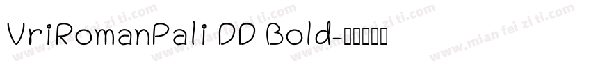 VriRomanPali DD Bold字体转换